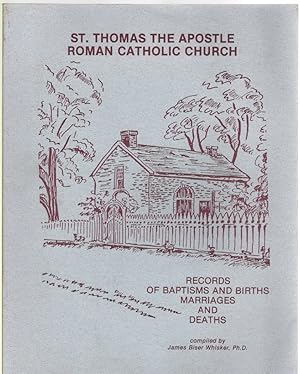 Imagen del vendedor de St. Thomas the Apostle Roman Catholic Church Records of Baptisms and Births, Marriages and Deaths a la venta por McCormick Books