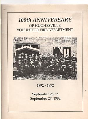 Image du vendeur pour Souvenir 100th Anniversary of Hughville Vol. Fire Dept. 1892-1992 Fire Expo September 25-27, 1992 Lycoming County Fairgrounds mis en vente par McCormick Books