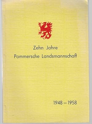 Bild des Verkufers fr Zehn Jahre Pommersche Landsmannschaft. 1948 - 1958. zum Verkauf von Antiquariat Puderbach