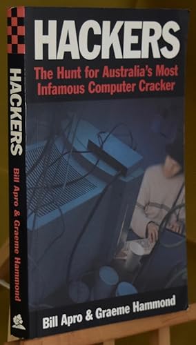 Bild des Verkufers fr Hackers : The Hunt for Australia's Most Infamous Computer Cracker. Signed by the Author. zum Verkauf von Libris Books