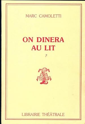 Bild des Verkufers fr On d?nera au lit - Marc Camoletti zum Verkauf von Book Hmisphres