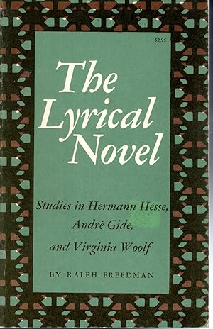 Imagen del vendedor de The Lyrical Novel: Studies in Herman Hesse, Andre Gide, and Virginia Woolf (Princeton Legacy Library, 1890) a la venta por Dorley House Books, Inc.