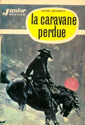 Bild des Verkufers fr La caravane perdue - Roger Lecureux zum Verkauf von Book Hmisphres