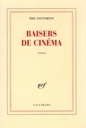 Seller image for Baisers de cin?ma - Eric Fottorino for sale by Book Hmisphres