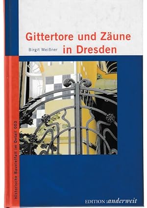 Gittertore und Zäune in Dresden. Historische Bauvielfalt im Detail 003.