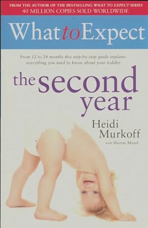What to expect : The second year - Heidi Murkoff
