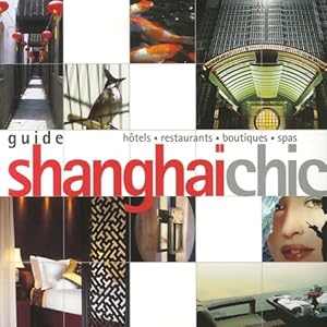 Image du vendeur pour Guide shangai chic - Barbara Koh mis en vente par Book Hmisphres