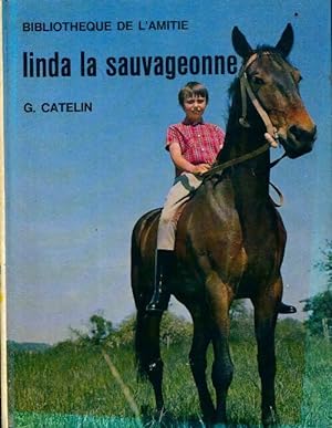 Seller image for Linda la sauvageonne - Georges Catelin for sale by Book Hmisphres