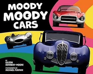 Imagen del vendedor de Moody Moody Cars by Kennedy-Moore PhD, Eileen, Furman, Michael [Hardcover ] a la venta por booksXpress