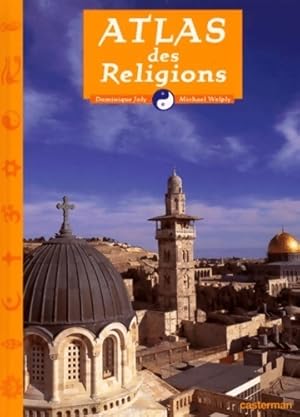 Atlas des religions - Dominique Joly