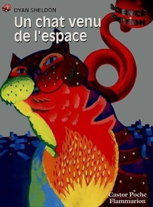 Seller image for Un chat venu de l'espace - Dyan Sheldon for sale by Book Hmisphres