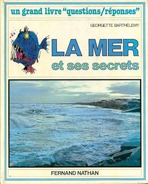 Image du vendeur pour La mer et ses secrets - Georgette Barthelemy mis en vente par Book Hmisphres