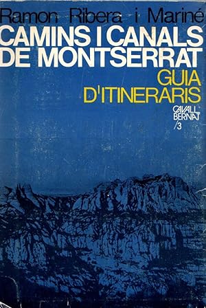 Imagen del vendedor de CAMINS I CANALS DE MONTSERRAT. GUIA D'ITINERARIS a la venta por LLIBRERIA TECNICA