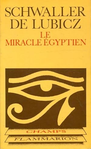 Seller image for Le miracle ?gyptien - R.A. Schwaller de Lubicz for sale by Book Hmisphres