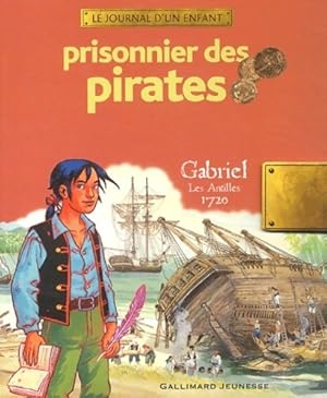 Bild des Verkufers fr Prisonnier des pirates. Gabriel, les Antilles 1720 - Sandrine Mirza zum Verkauf von Book Hmisphres