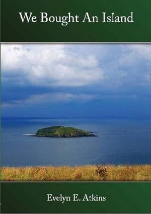 Imagen del vendedor de We Bought an Island by Atkins, Evelyn E. [Paperback ] a la venta por booksXpress