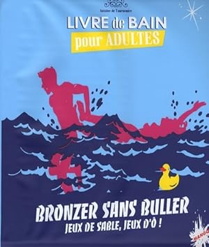 Image du vendeur pour Bronzer sans buller - Antoine De Tournemire mis en vente par Book Hmisphres