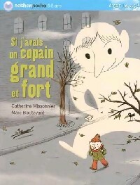 Image du vendeur pour Si j'avais un copain grand et fort - Catherine Missonnier mis en vente par Book Hmisphres