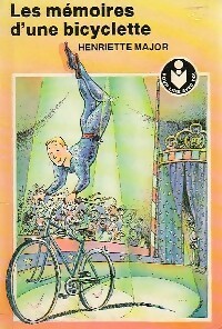Bild des Verkufers fr Les m?moires d'une bicyclette - Henriette Major zum Verkauf von Book Hmisphres