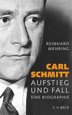 Bild des Verkufers fr Carl Schmitt : Aufstieg und Fall zum Verkauf von AHA-BUCH GmbH