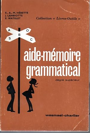 Immagine del venditore per Aide-mmoire grammatical. Degr suptieur venduto da L'ivre d'Histoires