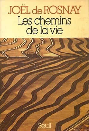 Seller image for Les chemins de la vie - Jo?l De Rosnay for sale by Book Hmisphres