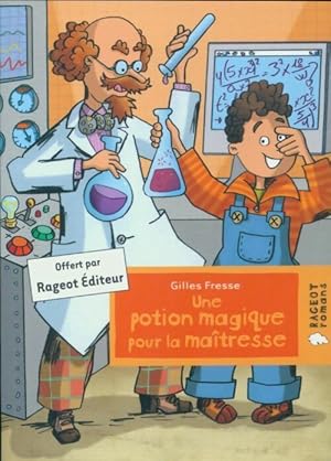 Bild des Verkufers fr Une potion magique pour la ma?tresse - Gilles Fresse zum Verkauf von Book Hmisphres
