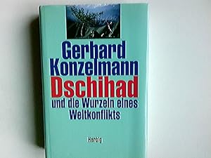Seller image for Dschihad und die Wurzeln eines Weltkonflikts. for sale by Antiquariat Buchhandel Daniel Viertel
