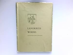 Seller image for Landkreis Worms : Monographie e. Landschaft. [Schriftl.: Alexander Ludwig Maria Mushake] for sale by Antiquariat Buchhandel Daniel Viertel