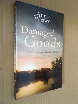 Seller image for Damaged Goods A Higher Education Mystery for sale by Raymond Tait