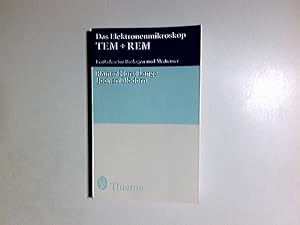 Das Elektronenmikroskop : TEM + REM ; Leitf. für Biologen u. Mediziner. Rainer H. Lange ; Jochen ...