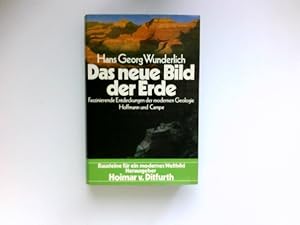 Das neue Bild der Erde : faszinierende Entdeckungen d. modernen Geologie.