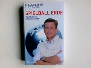Imagen del vendedor de Spielball Erde : Machtkmpfe im Klimawandel. Claus Kleber ; Cleo Paskal a la venta por Antiquariat Buchhandel Daniel Viertel