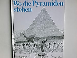 Bild des Verkufers fr Wo die Pyramiden stehen. [Aus d. Engl. bers. von Peter Suter] zum Verkauf von Antiquariat Buchhandel Daniel Viertel