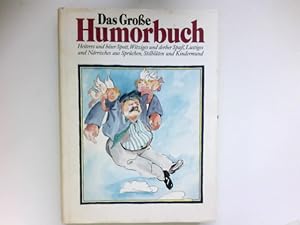 Seller image for Das grosse Humorbuch. [hrsg. von RHP, Red.-Bro Hungerbhler + Partner, Stuttgart. Textausw. u. -bearb.: Marcus Conradt] for sale by Antiquariat Buchhandel Daniel Viertel