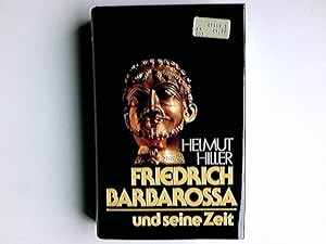Bild des Verkufers fr Friedrich Barbarossa und seine Zeit : e. Chronik. zum Verkauf von Antiquariat Buchhandel Daniel Viertel