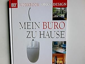 Bild des Verkufers fr Mein Bro zu Hause. Sarah Gaventa. [bers. aus dem Engl.: Alwine H. Schuler] / BLV workbook Wohndesign zum Verkauf von Antiquariat Buchhandel Daniel Viertel