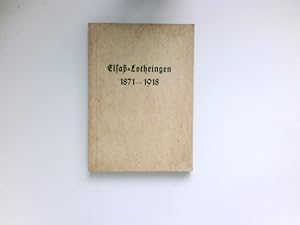 Elsaß-Lothringen 1871-1918 : Eine Vortragsfolge.