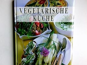 Seller image for Vegetarische Kche. [bers. aus dem Engl.: Andrea C. Busch. Red.: Thomas Heider] for sale by Antiquariat Buchhandel Daniel Viertel