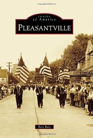 Bild des Verkufers fr Pleasantville (Images of America) by Ruiz, Bert [Paperback ] zum Verkauf von booksXpress