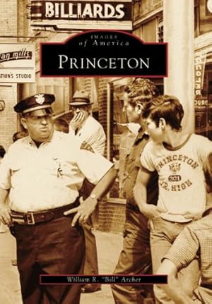 Image du vendeur pour Princeton (WV) (Images of America) by William R. Bill Archer [Paperback ] mis en vente par booksXpress