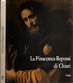 Imagen del vendedor de La Pinacoteca Repossi Di Chiari Catalogo Dei Dipinti, Delle Sculture E Delle Incisioni * a la venta por iolibrocarmine