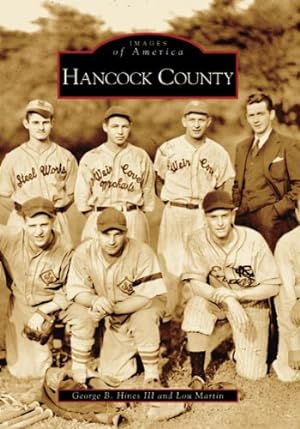 Seller image for Hancock County (WV) (Images of America) by George B. Hines III, Lou Martin [Paperback ] for sale by booksXpress