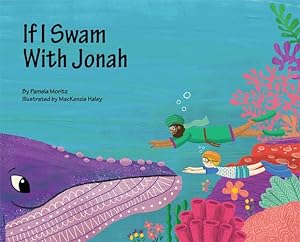 Immagine del venditore per If I Swam with Jonah by Moritz, Pamela [Hardcover ] venduto da booksXpress