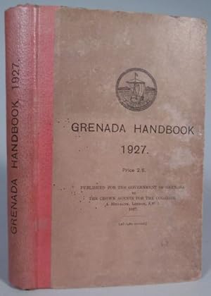 The Grenada handbook, directory and almanac for the year 1927. Twenty-fourth year of issue. Compi...