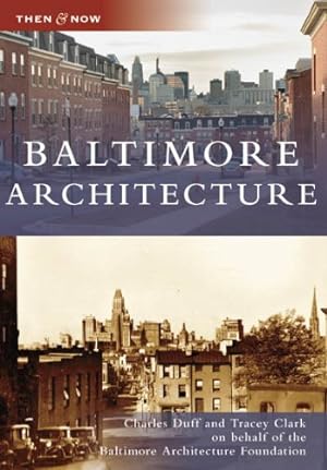 Seller image for Baltimore Architecture (MD) (Then & Now) by Charles Duff, Tracey Clark [Paperback ] for sale by booksXpress