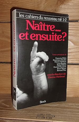 Seller image for LES CAHIERS DU NOUVEAU NE - n 1-2 : Natre. Et Ensuite ? for sale by Planet's books