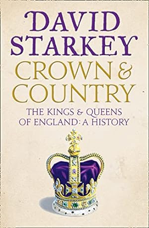 Seller image for Crown and Country: A History of England through the Monarchy by Starkey, David [Paperback ] for sale by booksXpress