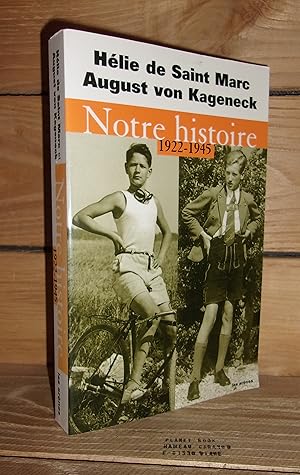 Imagen del vendedor de NOTRE HISTOIRE, 1922-1945 a la venta por Planet'book