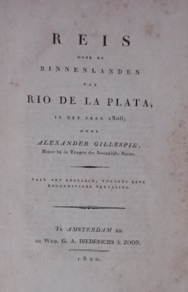 Bild des Verkufers fr Reis door de binnenlanden van Rio de la Plata, in het jaar 1806. Naar het Engelsch, volgens eene Hoogduitsche vertaling. zum Verkauf von Gert Jan Bestebreurtje Rare Books (ILAB)